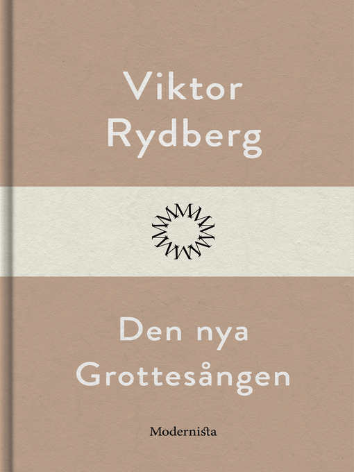 Titeldetaljer för Den nya Grottesången av Viktor Rydberg - Tillgänglig